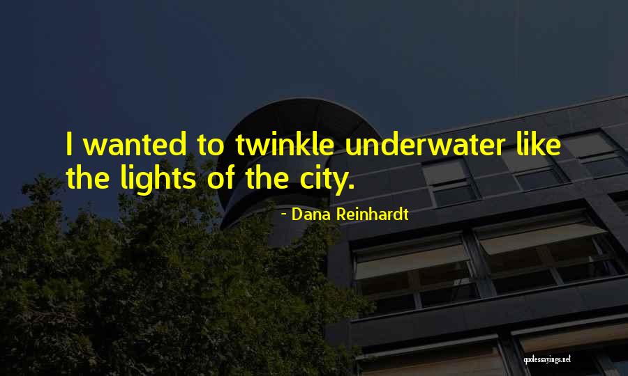 Drumheller Museum Quotes By Dana Reinhardt Drumheller Museum Quotes By Dana Reinhardt
