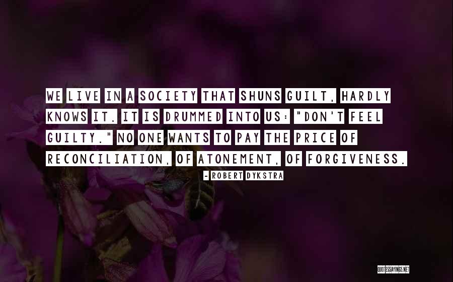 Drummed Quotes By Robert Dykstra Drummed Quotes By Robert Dykstra