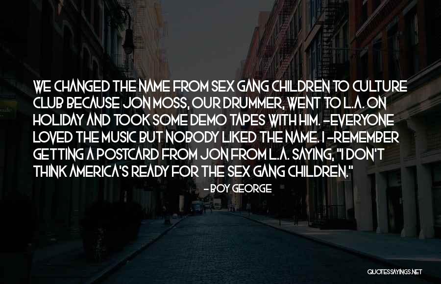 Drummer Boy Quotes By Boy George Drummer Boy Quotes By Boy George