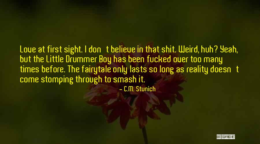 Drummer Boy Quotes By C.M. Stunich Drummer Boy Quotes By C.M. Stunich