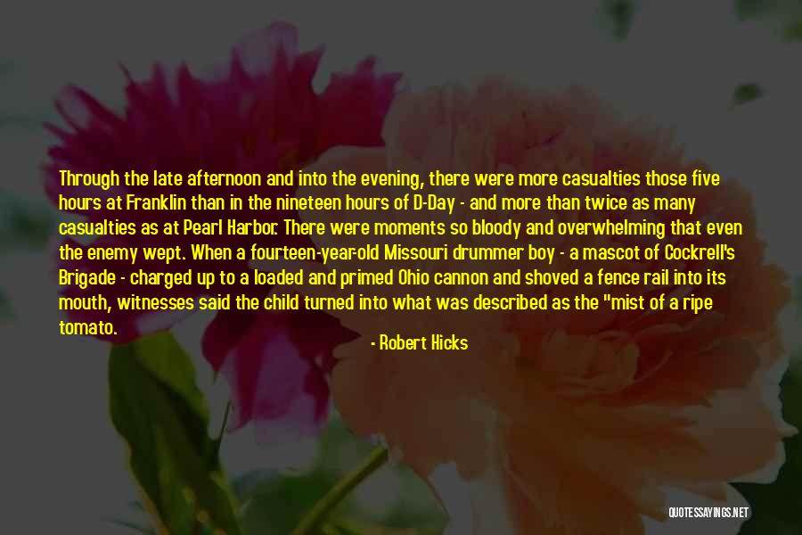 Drummer Boy Quotes By Robert Hicks