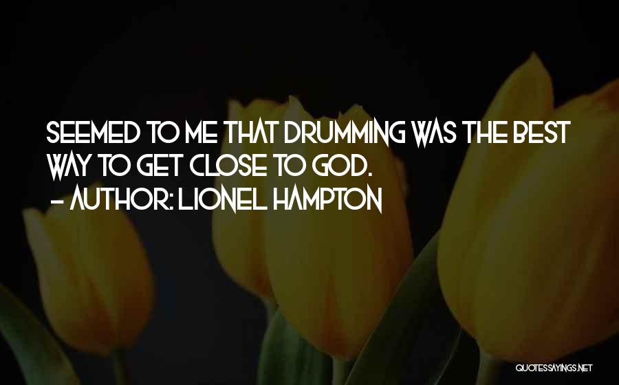 Drumming For God Quotes By Lionel Hampton