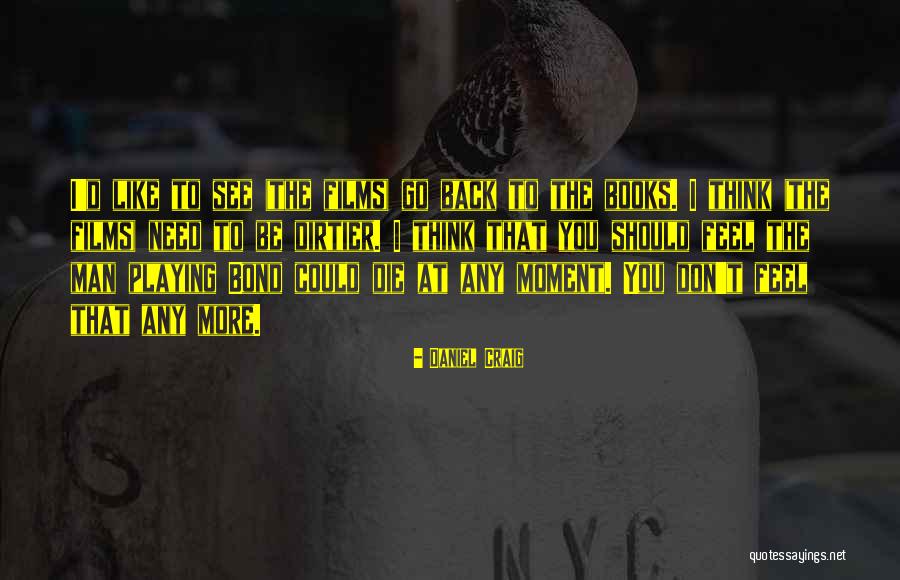 Drummond Island Quotes By Daniel Craig Drummond Island Quotes By Daniel Craig