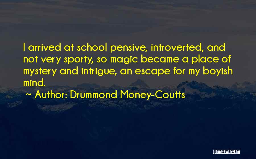 Drummond Money-Coutts Quotes 1379150