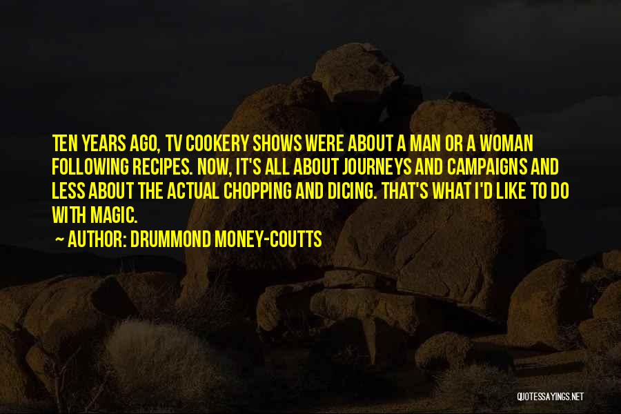 Drummond Money-Coutts Quotes 2246566