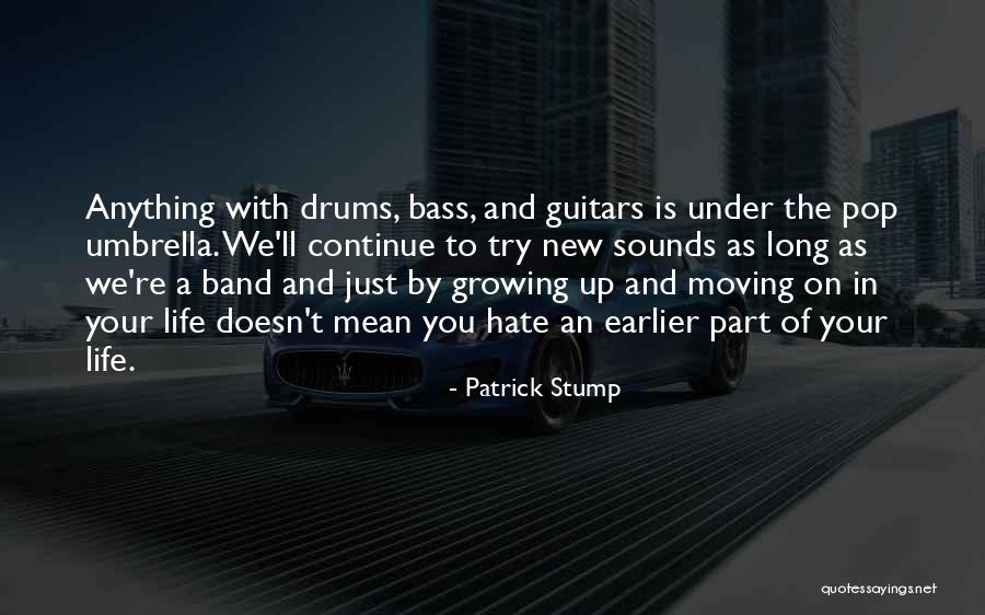 Drums And Life Quotes By Patrick Stump