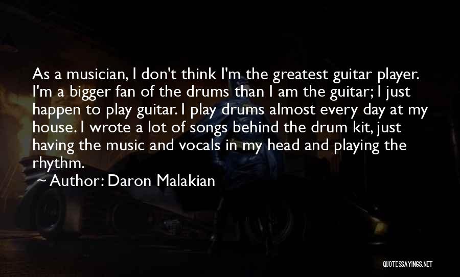 Drums Music Quotes By Daron Malakian