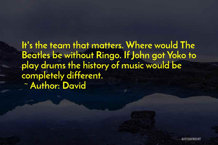 Drums Music Quotes By David