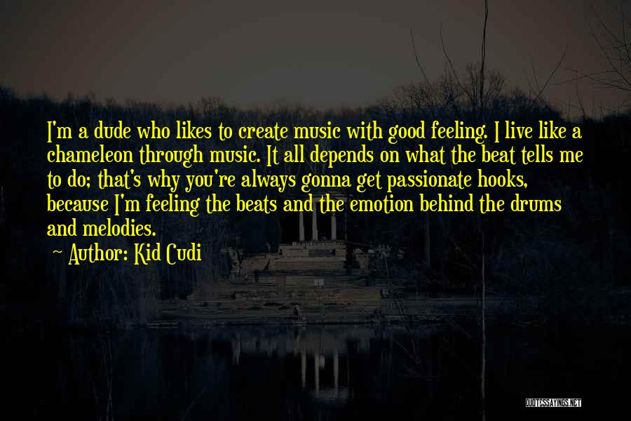 Drums Music Quotes By Kid Cudi