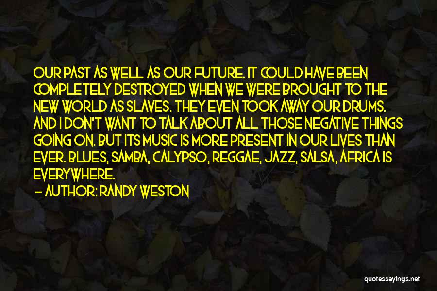 Drums Music Quotes By Randy Weston