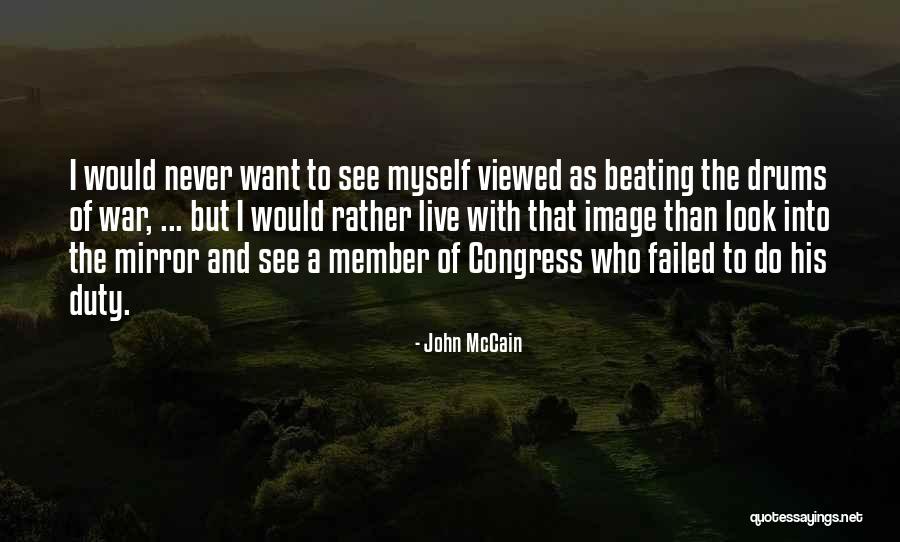 Drums Of War Quotes By John McCain Drums Of War Quotes By John McCain