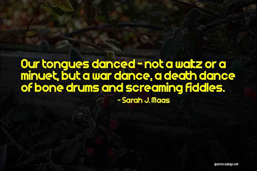 Drums Of War Quotes By Sarah J. Maas Drums Of War Quotes By Sarah J. Maas