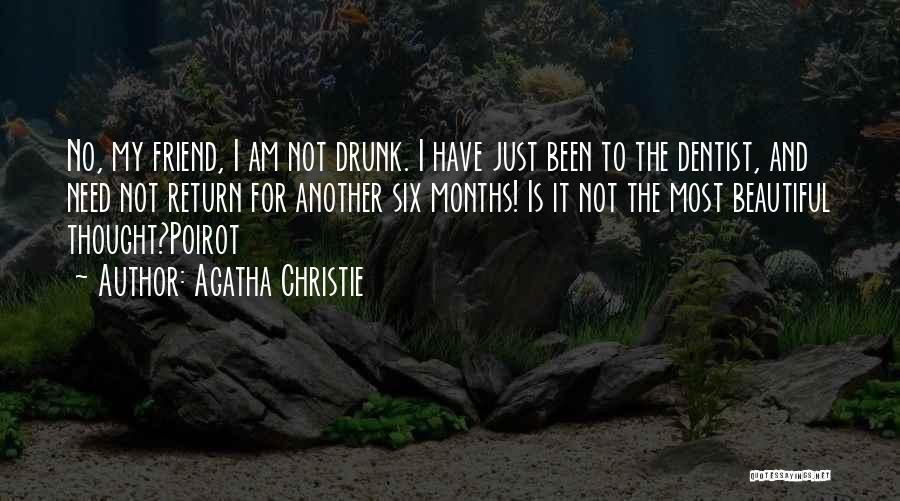 Drunk Best Friend Quotes By Agatha Christie