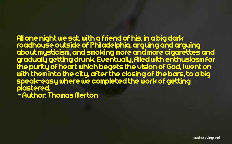 Drunk Best Friend Quotes By Thomas Merton