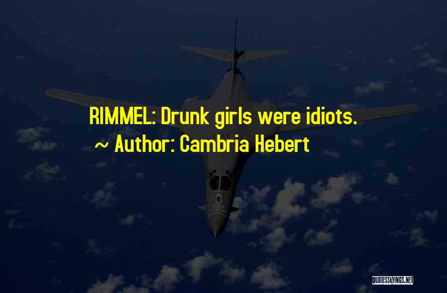 Drunk Best Friends Quotes By Cambria Hebert