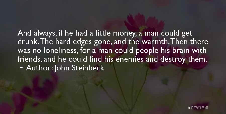 Drunk Best Friends Quotes By John Steinbeck