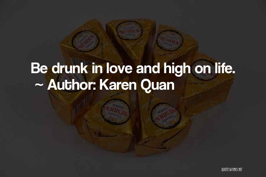Drunk Best Friends Quotes By Karen Quan