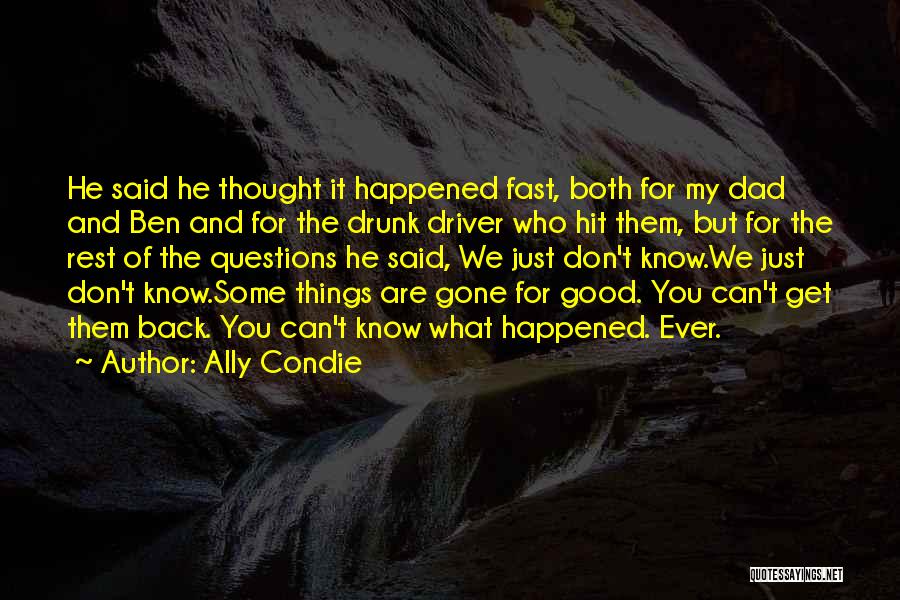 Drunk Driver Quotes By Ally Condie