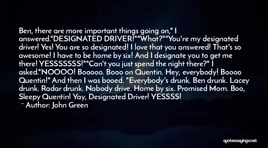 Drunk Driver Quotes By John Green