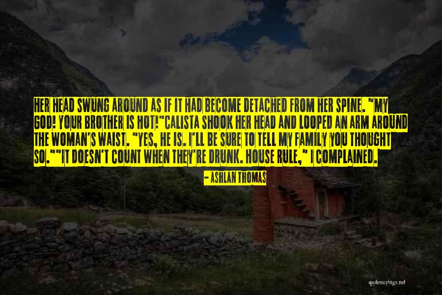 Drunk Family Quotes By Ashlan Thomas Drunk Family Quotes By Ashlan Thomas