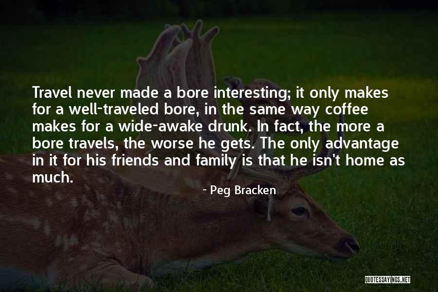 Drunk Family Quotes By Peg Bracken Drunk Family Quotes By Peg Bracken