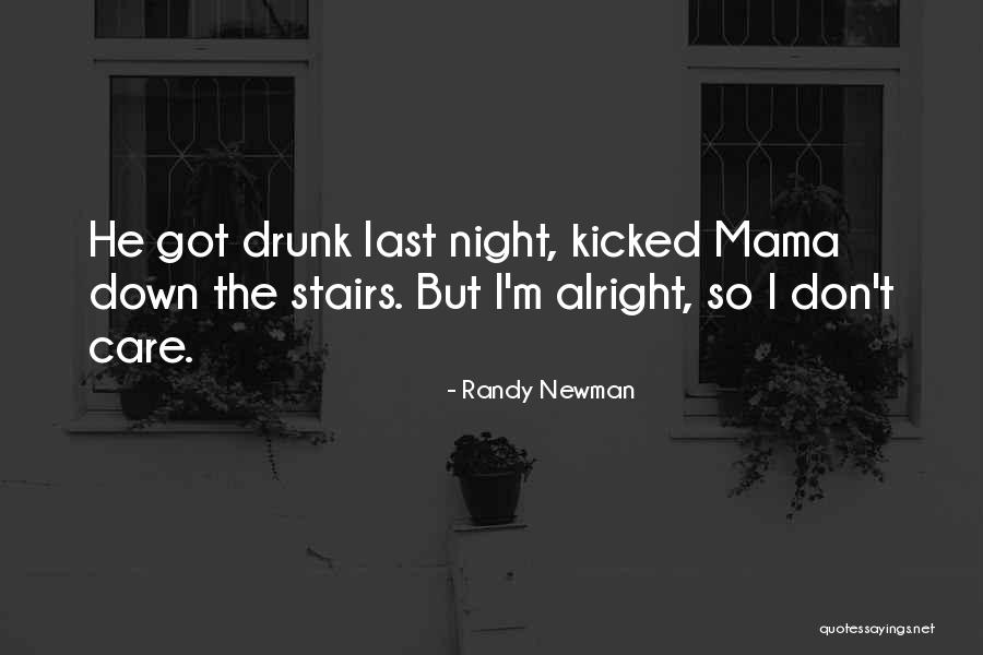 Drunk Family Quotes By Randy Newman