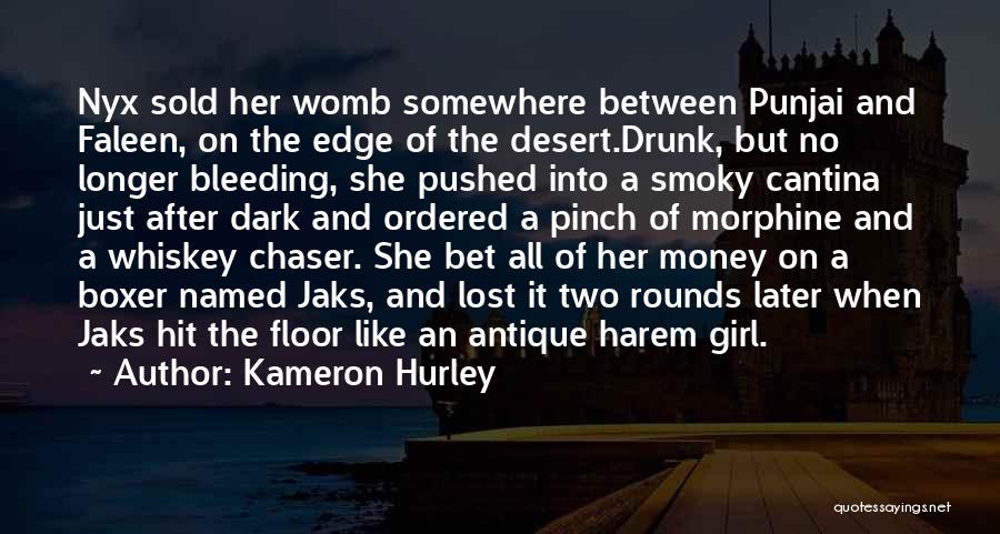 Drunk Floor Quotes By Kameron Hurley