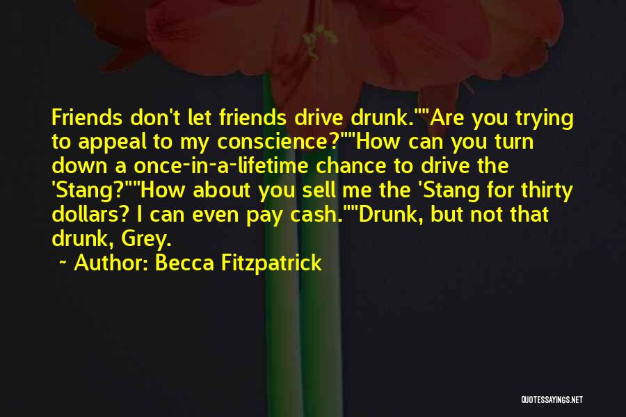 Drunk Friends Quotes By Becca Fitzpatrick