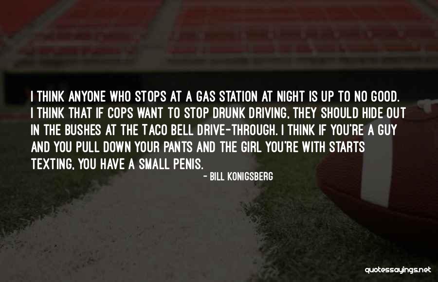 Drunk Girl Quotes By Bill Konigsberg