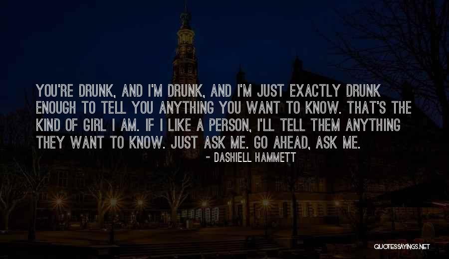 Drunk Girl Quotes By Dashiell Hammett