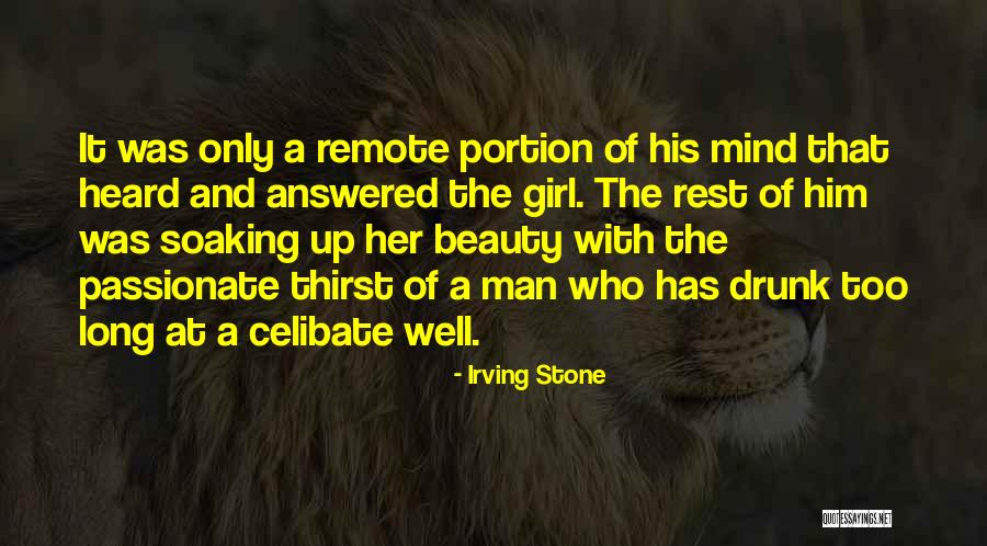 Drunk Girl Quotes By Irving Stone