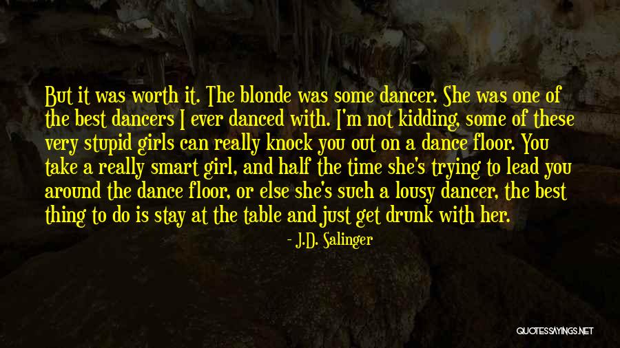 Drunk Girl Quotes By J.D. Salinger