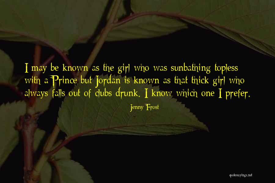 Drunk Girl Quotes By Jenny Frost