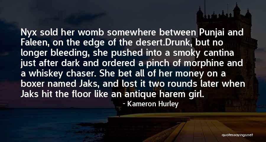 Drunk Girl Quotes By Kameron Hurley