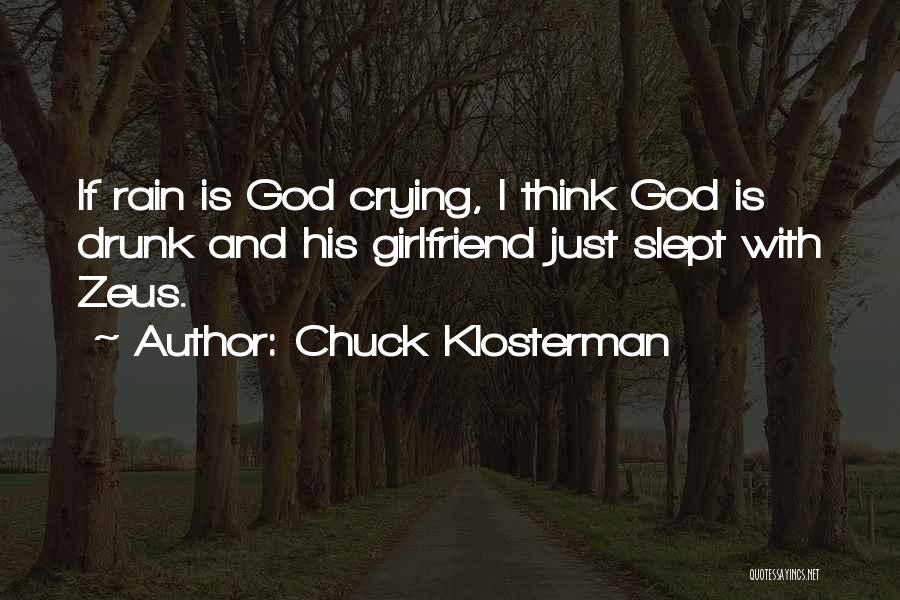 Drunk Girlfriend Quotes By Chuck Klosterman