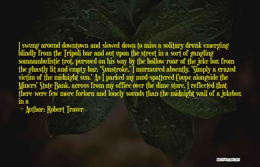 Drunk Hangover Quotes By Robert Traver