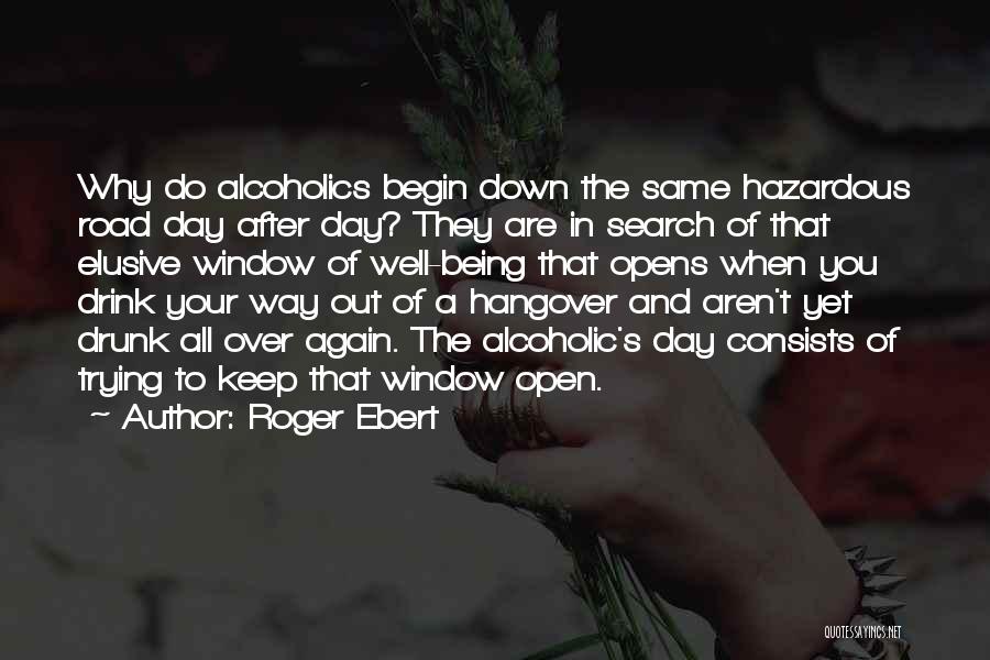 Drunk Hangover Quotes By Roger Ebert