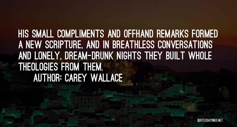 Drunk In Love Quotes By Carey Wallace