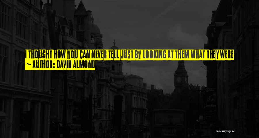 Drunk In Love Quotes By David Almond