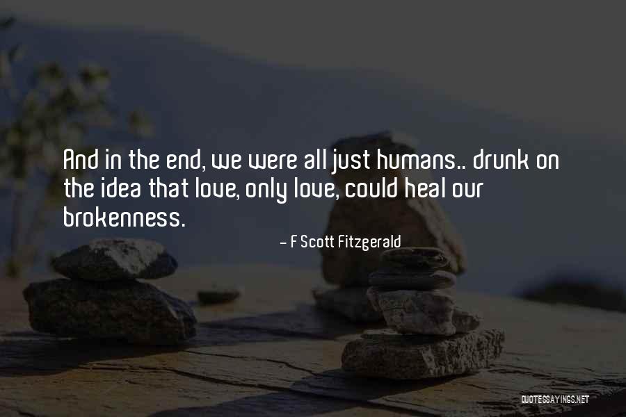 Drunk In Love Quotes By F Scott Fitzgerald