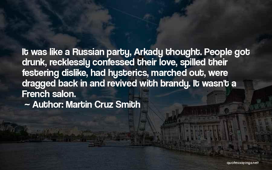 Drunk In Love Quotes By Martin Cruz Smith