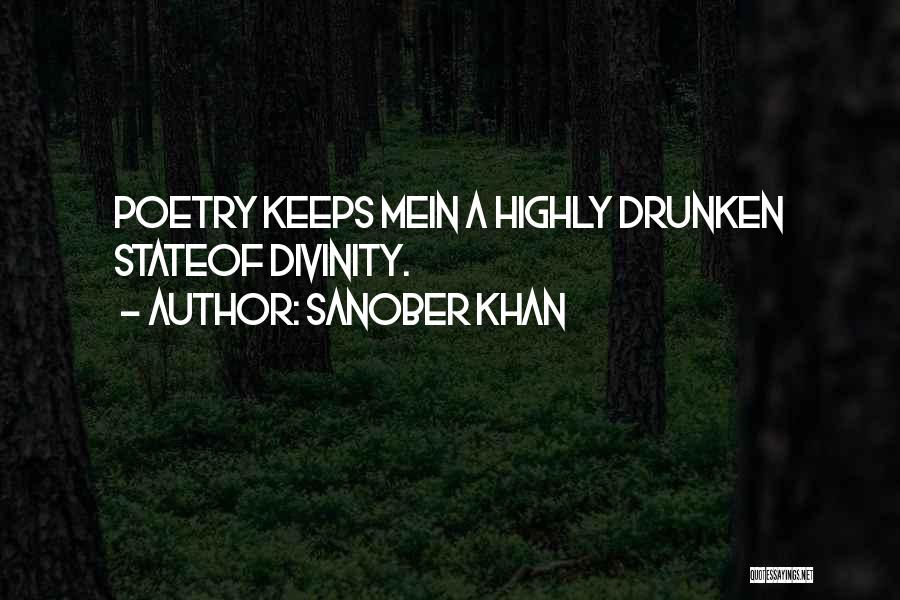 Drunk In Love Quotes By Sanober Khan