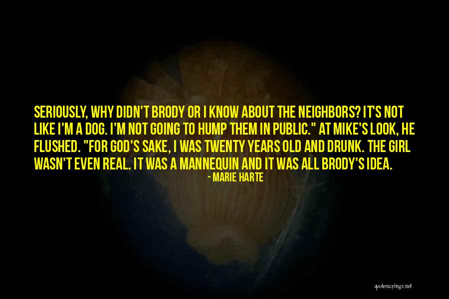 Drunk In Public Quotes By Marie Harte