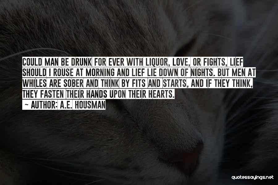 Drunk Love Quotes By A.E. Housman