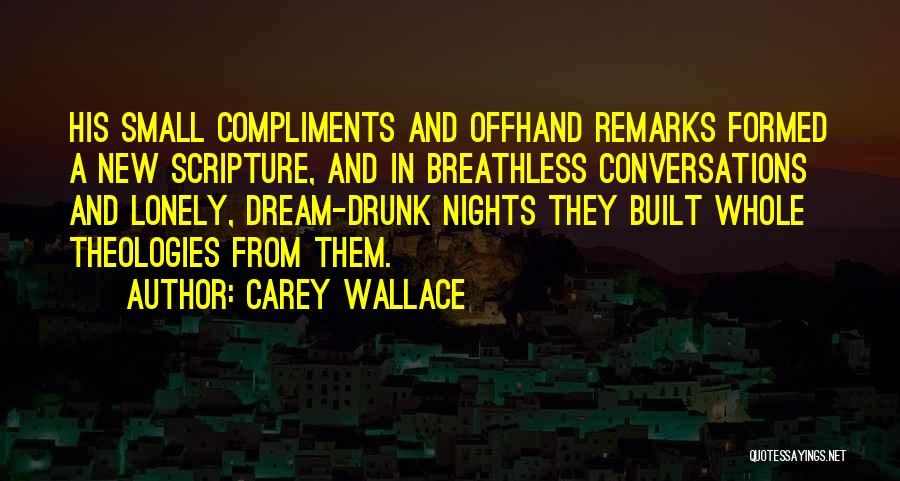 Drunk Love Quotes By Carey Wallace