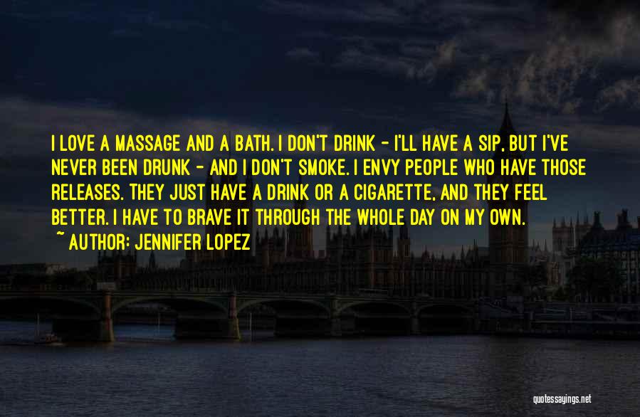 Drunk Love Quotes By Jennifer Lopez