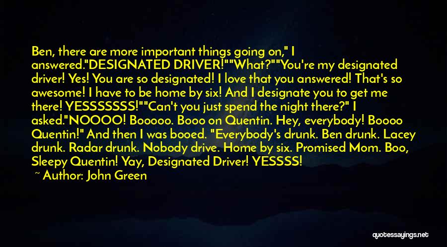 Drunk Love Quotes By John Green