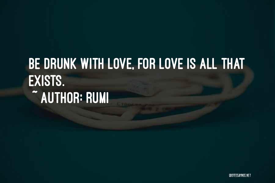 Drunk Love Quotes By Rumi