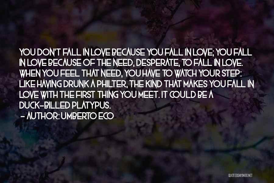 Drunk Love Quotes By Umberto Eco