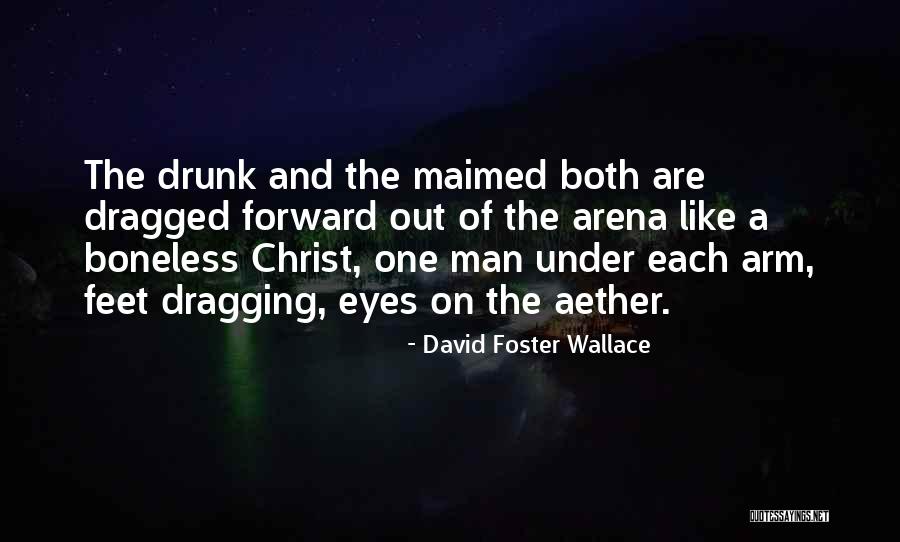 Drunk Man Quotes By David Foster Wallace Drunk Man Quotes By David Foster Wallace